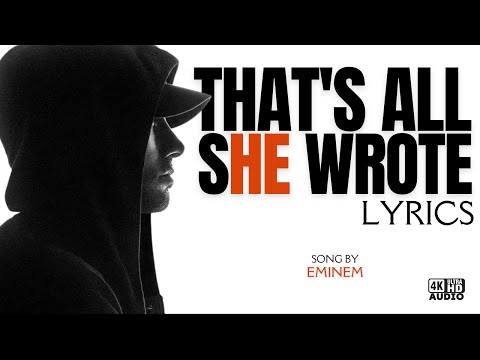 That's All She Wrote - Eminem [Lyrics]