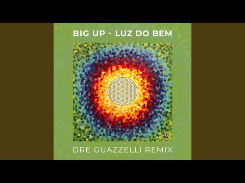 Luz Do Bem (Dre Guazzelli Remix)