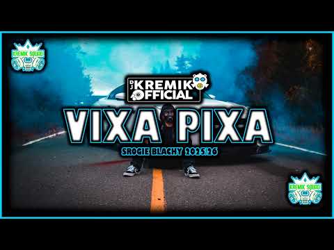 VIXA PIXA - SROGIE BLACHY 2025/26 🎵