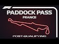 F1 Paddock Pass: Post-Qualifying at the 2019 French Grand Prix