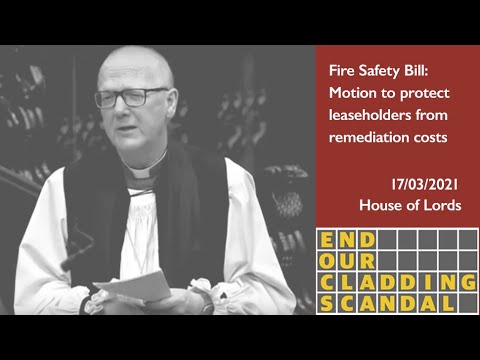 Fire Safety Bill - Protect Leaseholders from Cladding Remediation Costs - House of Lords - 17/03/21