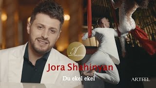 Jora Shahinyan - Du Ekel Ekel (2022)