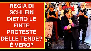 REGIA DI SCHLEIN DIETRO LE FINTE PROTESTE DELLE TENDE? È VERO?