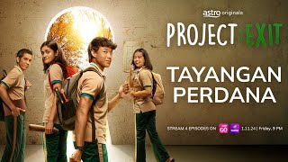 PROJECT; EXIT - TAYANGAN PERDANA | 1 NOVEMBER 2024