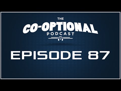 The Co-Optional Podcast Ep. 87 [strong language] - July 23, 2015