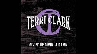 &quot;Givin&#39; Up Givin&#39; A Damn&quot; - Terri Clark (Streaming Video)