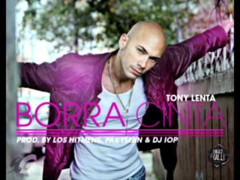 Tony Lenta - Borra Cinta (Prod. By Los Hitmen, Pakyman & DJ IOP)