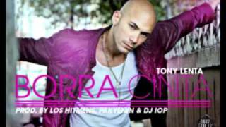 Tony Lenta - Borra Cinta (Prod. By Los Hitmen, Pakyman & DJ IOP)