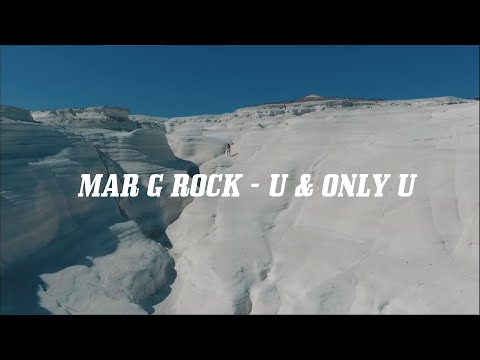 Mar G Rock - U & Only U