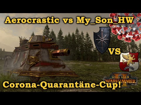 Aerocrastic vs My_Son_HW: Quarantäne-Cup Viertelfinale 1 Chaos vs Imperium - Total War: Warhammer 2