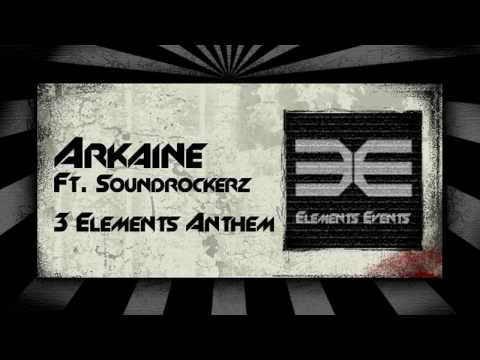 Arkaine Ft. Soundrockerz - 3 Elements