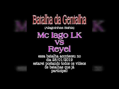 Mc Iago LK vs Reyel (Batalha da Gentalha)