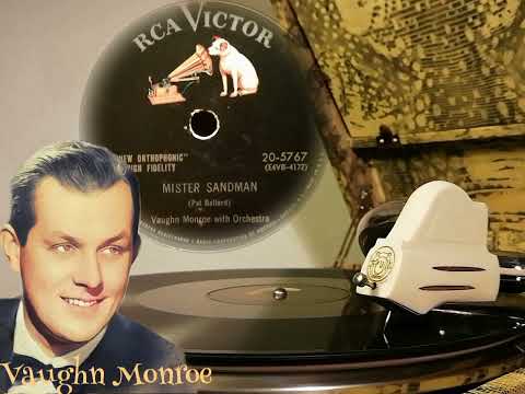 Mister Sandman - Vaughn Monroe with Orchestra  ( 78rpm RCA Victor 205767) first Recording 1954