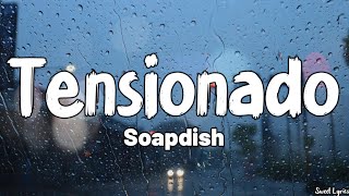 Download lagu Tensionado (Lyrics) - Soapdish mp3 Download lagu Tensionado (Lyrics) - Soapdish mp3