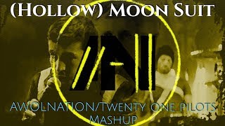 [Hollow] Moon Suit (Mashup) - AWOLNATION/twenty one pilots