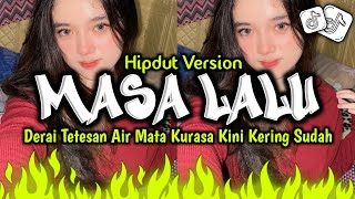 Download lagu Masa Lalu - HipHop Dangdut Version ( Derai Tetesan Air mata - Tertulis Kisah Cerita Kita ) - Hipdut  mp3