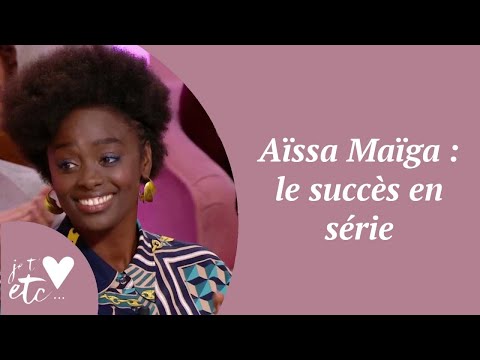 Aïssa Maïga : le succès en série - Je t'aime etc S03