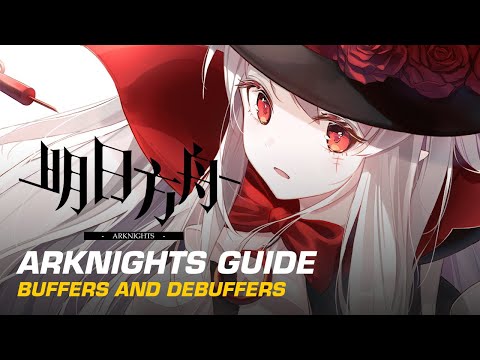 Who is the best Buffer or Debuffer for your Operator? | Arknights