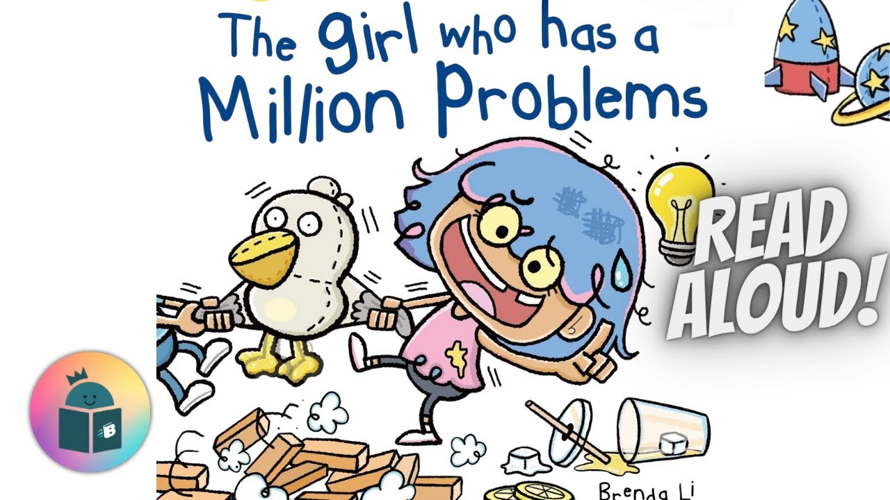 👧The Girl Who Has a Million Problems - Problem Solving STEM Read Aloud - Brenda Li