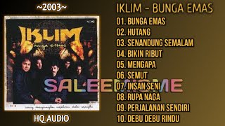 Download lagu IKLIM - BUNGA EMAS (2003) | Full Album mp3