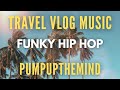 Funky Hip Hop - Pumpupthemind | Upbeat Hip Hop Background Music / Energetic Music Instrumental