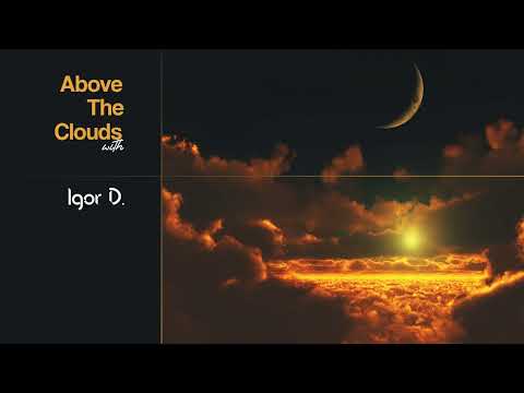 Igor D. - Above The Clouds Pulse Mix