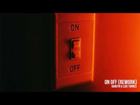 Dansyn, Luis Torres - On Off (REWORK) [ERIC PRYDZ]