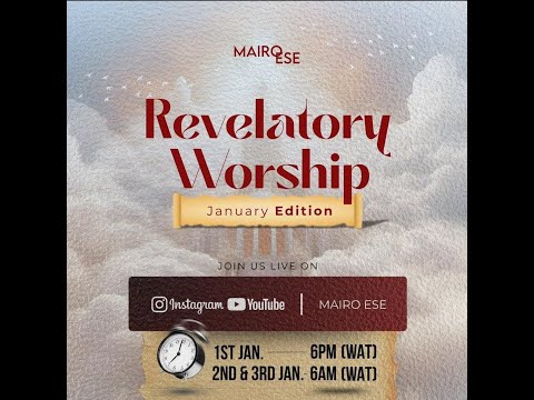 REVELATORY WORSHIP WITH MAIRO ESE || JANUARY EDITION || DAY 1