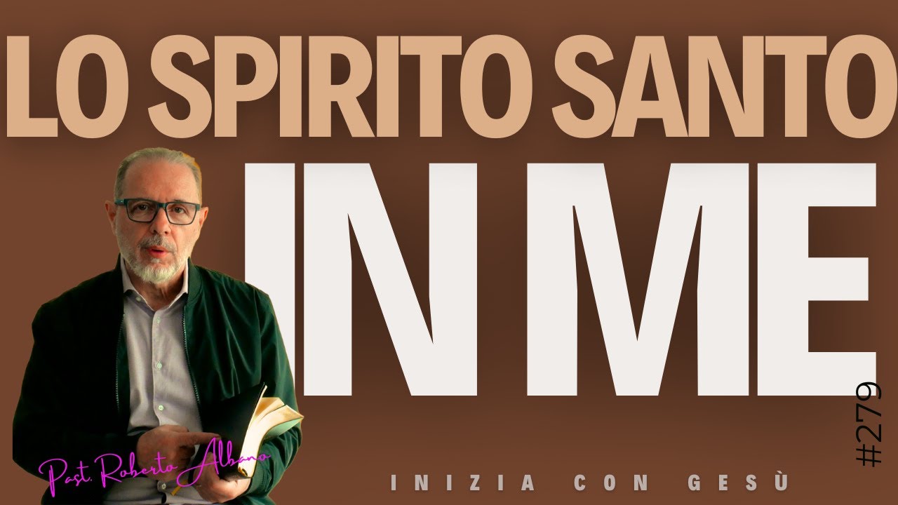 INIZIA CON GESÙ - "Lo Spirito Santo in me"