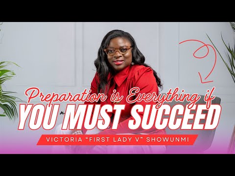 Preparation is Everything if you must Succeed