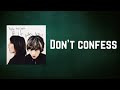 Tegan and Sara - Don't confess (Lyrics)