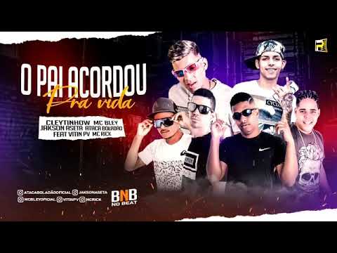 ATACA BOLADÃO'JAKSON ASETA' CLEYTINHON' MC BLEY FAET MC VITTIN PV E MC RICK - O PAI ACORDOU PRA VIDA