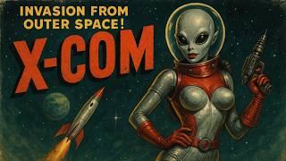 X-COM: Alien Invasion - 1950's Super Panavision