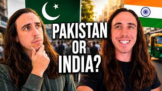 Pakistan vs India - Which country should I travel to?