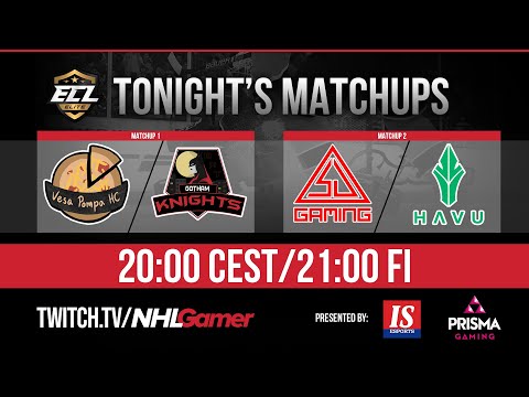 Vesa Pompa HC vs Gotham Knights & HAVU Gaming vs SJ Gaming - ECL 10 (Elite) | NHL 20 EASHL 6s