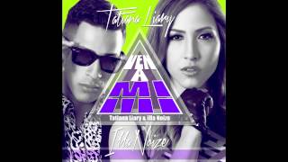 Illa Noize & Tatiana Liary - Ven A Mi [Official Audio]
