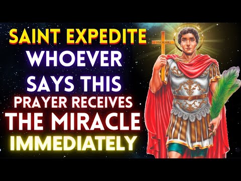 💖POWERFUL PRAYER TO RECEIVE AN URGENT MIRACLE - SAINT EXPEDITE🙏