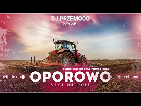 ⚡🌾 OPOROWO ❕ VIXA NA POLE 🔊💥 TURBO CIĄGNIK FULL POWER VIXA 🚜🎶 Dj Przemooo