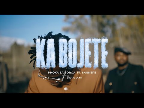 Phoka ea Boroa FT Sannere & Mafifi - Ka Bojete (Official Music Video)