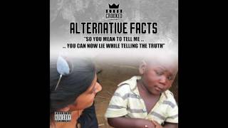 KXNG Crooked- Alternative Facts