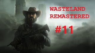 WASTELAND REMASTERED | WALKTHROUGH AND GUIDE | EP. 11 | COVENANT!!
