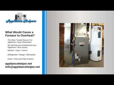 What Would Cause a Furnace to Overheat?