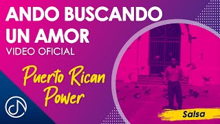 Ando Buscando Un AMOR 🥰 - Puerto Rican Power [Video Oficial]