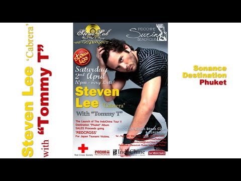 STEVEN LEE 'CABRERA' W/ TOMMY T  |  Sonance Destination Phuket