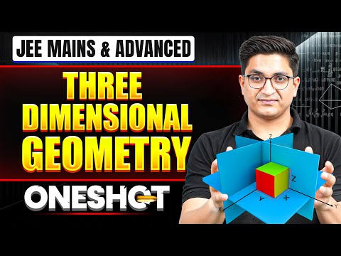 THREE-DIMENSIONAL GEOMETRY in One Shot: All Concepts & PYQs Covered | JEE Main & Advanced