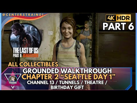 The Last of Us Part 2 Remastered [GROUNDED] Walkthrough | 100% Collectibles | Part 6