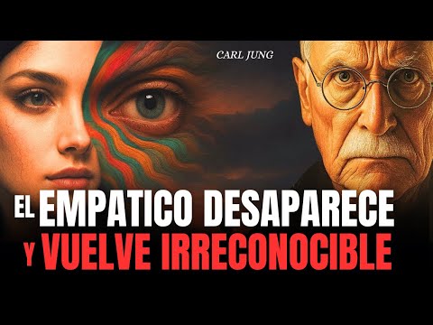 El Empático DESAPARECE y Vuelve IRRECONOCIBLE 🧠 | Carl Jung