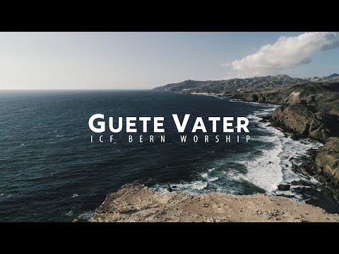 ICF Bern Worship - Guete Vater (Lyric Video)