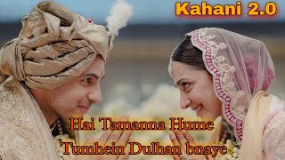 Hai tamanna hume tumhe apna bnana | Kahani 2.0 | Official Music video | New songs 2023 | Adj Mashups