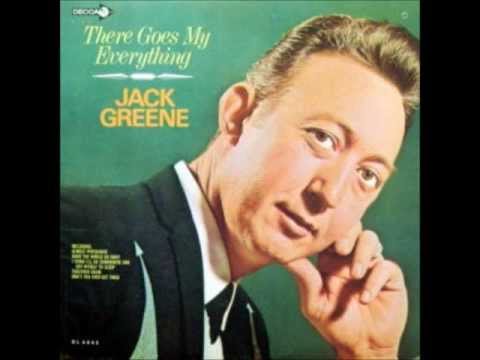 Jack Greene - There Goes My Everything